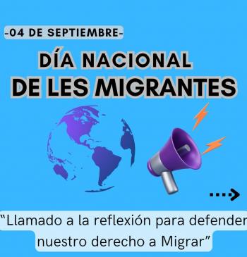 4 de septiembre: Día de les Migrantes - Un llamado a la reflexión para defender nuestro derecho a Migrar.